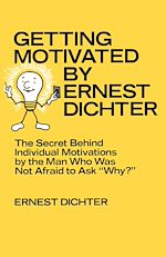 Télécharger le livre :  Getting Motivated by Ernest Dichter