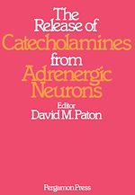 Télécharger le livre :  The Release of Catecholamines from Adrenergic Neurons