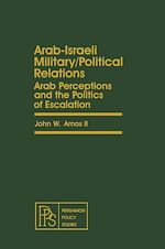 Télécharger le livre :  Arab-Israeli Military/Political Relations