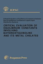 Télécharger le livre :  Critical Evaluation of Equilibrium Constants Involving 8-Hydroxyquinoline and Its Metal Chelates