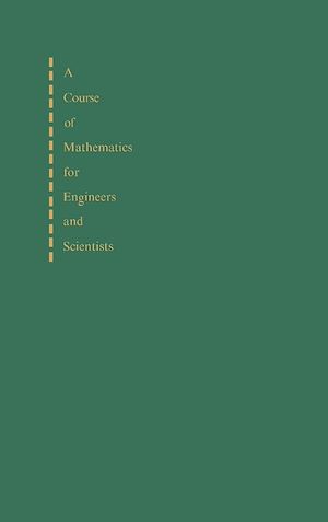 Téléchargez le livre :  A Course of Mathematics for Engineers and Scientists