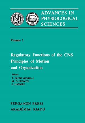 Téléchargez le livre :  Regulatory Functions of the CNS Principles of Motion and Organization