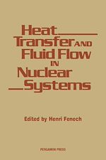 Télécharger le livre :  Heat Transfer and Fluid Flow in Nuclear Systems