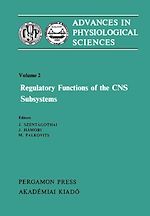 Télécharger le livre :  Regulatory Functions of the CNS Subsystems