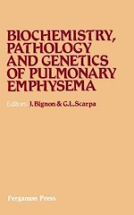 Télécharger le livre :  Biochemistry, Pathology and Genetics of Pulmonary Emphysema