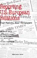 Télécharger le livre :  Reporting U.S.-European Relations