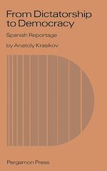 Télécharger le livre :  From Dictatorship to Democracy: Spanish Reportage