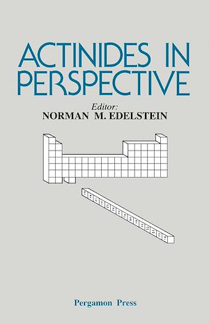 Téléchargez le livre :  Actinides in Perspective