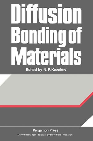 Téléchargez le livre :  Diffusion Bonding of Materials