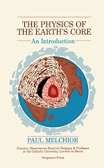 Télécharger le livre :  The Physics of the Earth's Core