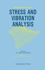 Télécharger le livre :  Modern Practice in Stress and Vibration Analysis