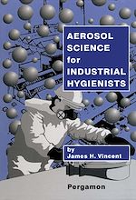 Télécharger le livre :  Aerosol Science for Industrial Hygienists