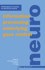 Télécharger le livre :  Information Processing Underlying Gaze Control