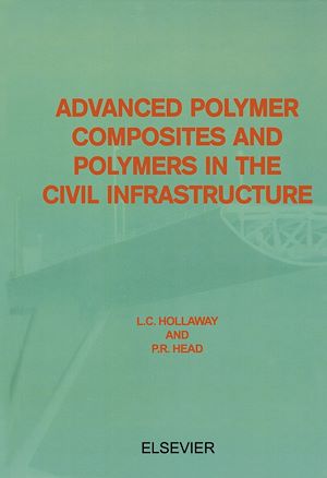 Téléchargez le livre :  Advanced Polymer Composites and Polymers in the Civil Infrastructure