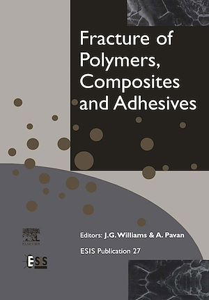 Téléchargez le livre :  Fracture of Polymers, Composites and Adhesives