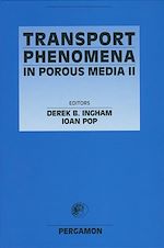 Télécharger le livre :  Transport Phenomena in Porous Media II