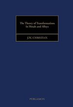 Télécharger le livre :  The Theory of Transformations in Metals and Alloys