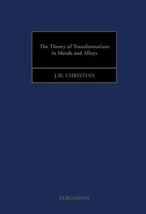 Téléchargez le livre :  The Theory of Transformations in Metals and Alloys