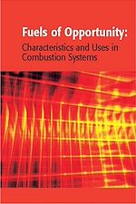 Télécharger le livre :  Fuels of Opportunity: Characteristics and Uses In Combustion Systems