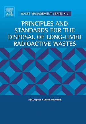Téléchargez le livre :  Principles and Standards for the Disposal of Long-lived Radioactive Wastes