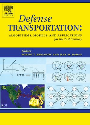 Téléchargez le livre :  Defense Transportation: Algorithms, Models and Applications for the 21st Century