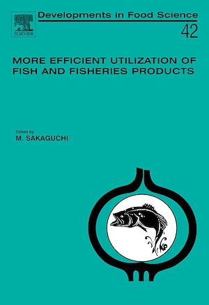 Téléchargez le livre :  More Efficient Utilization of Fish and Fisheries Products