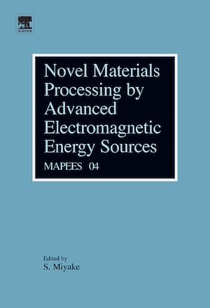 Téléchargez le livre :  Novel Materials Processing by Advanced Electromagnetic Energy Sources
