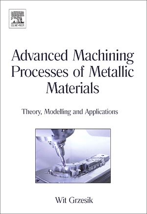 Téléchargez le livre :  Advanced Machining Processes of Metallic Materials
