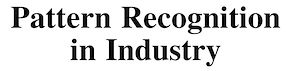 Téléchargez le livre :  Pattern Recognition in Industry