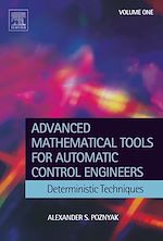 Télécharger le livre :  Advanced Mathematical Tools for Control Engineers: Volume 1