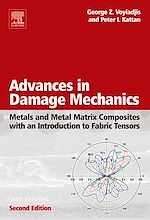 Télécharger le livre :  Advances in Damage Mechanics: Metals and Metal Matrix Composites With an Introduction to Fabric Tensors