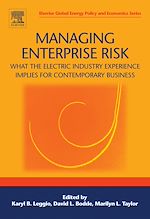 Télécharger le livre :  Managing Enterprise Risk: What the Electric Industry Experience Implies for Contemporary Business