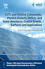 Télécharger le livre :  CdTe and Related Compounds; Physics, Defects, Hetero- and Nano-structures, Crystal Growth, Surfaces and Applications