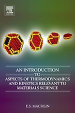 Télécharger le livre :  An Introduction to Aspects of Thermodynamics and Kinetics Relevant to Materials Science