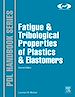 Télécharger le livre :  Fatigue and Tribological Properties of Plastics and Elastomers