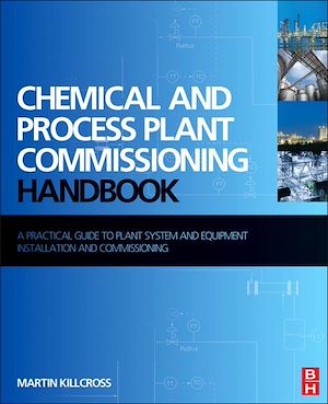 Téléchargez le livre :  Chemical and Process Plant Commissioning Handbook