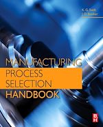 Télécharger le livre :  Manufacturing Process Selection Handbook