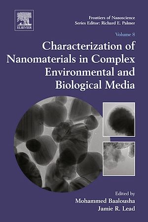 Téléchargez le livre :  Characterization of Nanomaterials in Complex Environmental and Biological Media