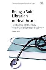 Télécharger le livre :  Being a Solo Librarian in Healthcare