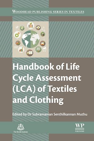 Téléchargez le livre :  Handbook of Life Cycle Assessment (LCA) of Textiles and Clothing