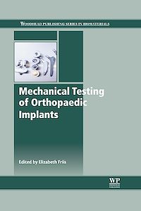 Téléchargez le livre :  Mechanical Testing of Orthopaedic Implants