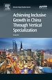 Télécharger le livre :  Achieving Inclusive Growth in China Through Vertical Specialization