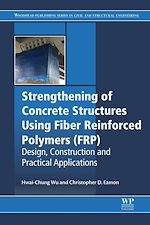 Télécharger le livre :  Strengthening of Concrete Structures Using Fiber Reinforced Polymers (FRP)