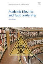 Télécharger le livre :  Academic Libraries and Toxic Leadership