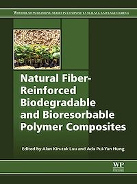 Téléchargez le livre :  Natural Fiber-Reinforced Biodegradable and Bioresorbable Polymer Composites