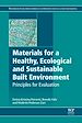Télécharger le livre :  Materials for a Healthy, Ecological and Sustainable Built Environment