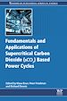 Télécharger le livre :  Fundamentals and Applications of Supercritical Carbon Dioxide (SCO2) Based Power Cycles
