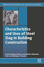 Télécharger le livre :  Characteristics and Uses of Steel Slag in Building Construction