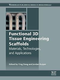 Téléchargez le livre :  Functional 3D Tissue Engineering Scaffolds