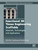 Télécharger le livre :  Functional 3D Tissue Engineering Scaffolds